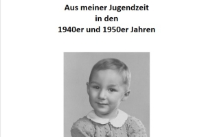 Aus meiner Jugendzeit in den 1940er und 1950er Jahren